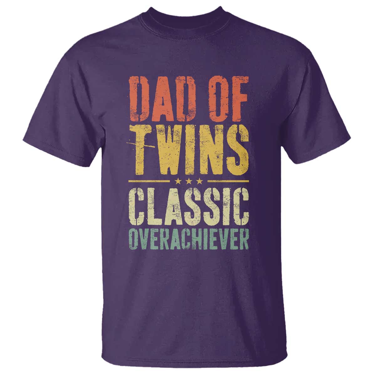 Dad Of Twins Classic Overachiever T Shirt Proud Twin Father