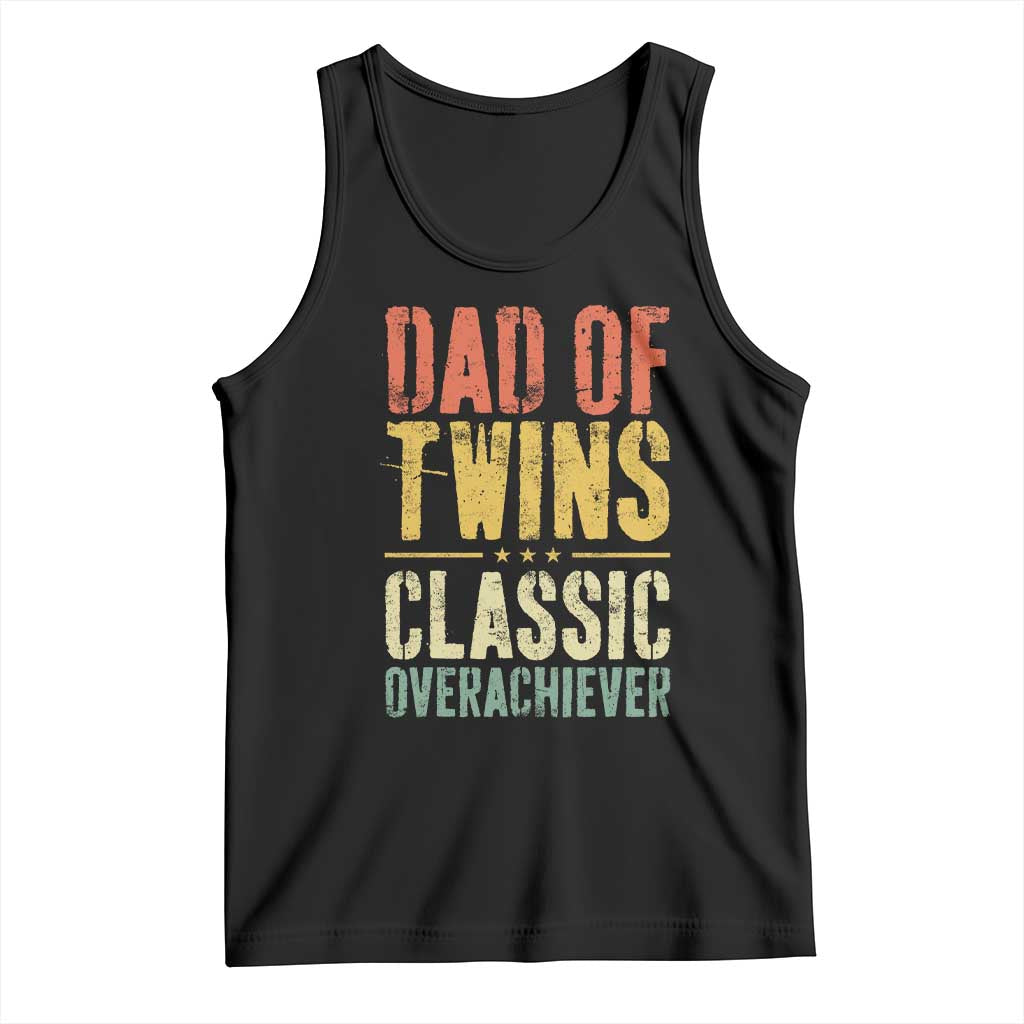 Dad Of Twins Classic Overachiever Tank Top Proud Twin Father