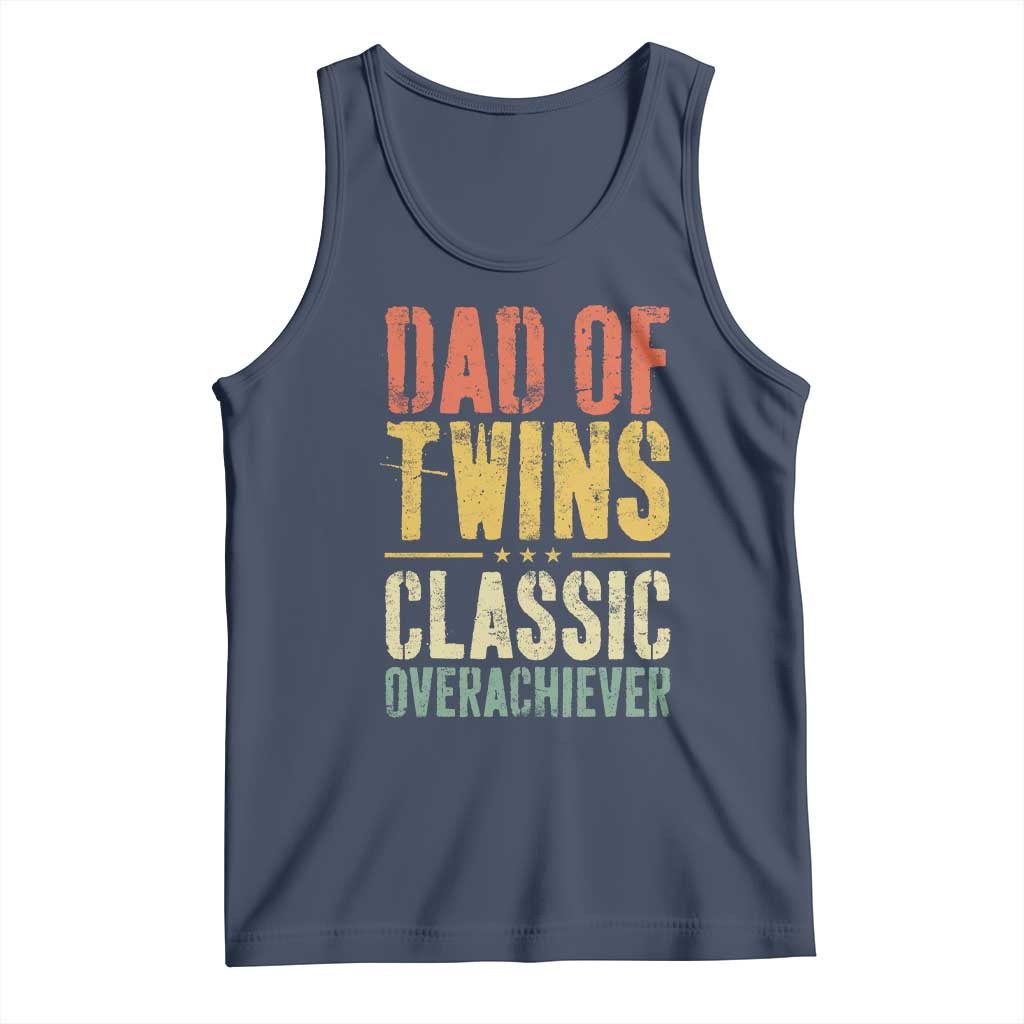 Dad Of Twins Classic Overachiever Tank Top Proud Twin Father
