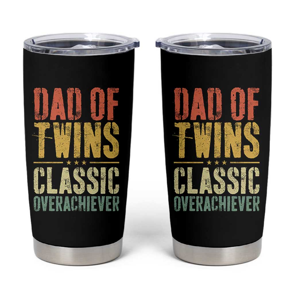 Dad Of Twins Classic Overachiever Tumbler Cup Proud Twin Father