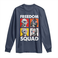 Freedom Squad Founding Fathers Long Sleeve Shirt American Revolution 4th of July