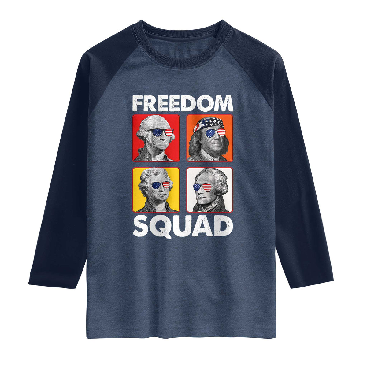 Freedom Squad Founding Fathers Raglan Shirt American Revolution 4th of July