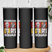 Freedom Squad Founding Fathers Skinny Tumbler American Revolution 4th of July
