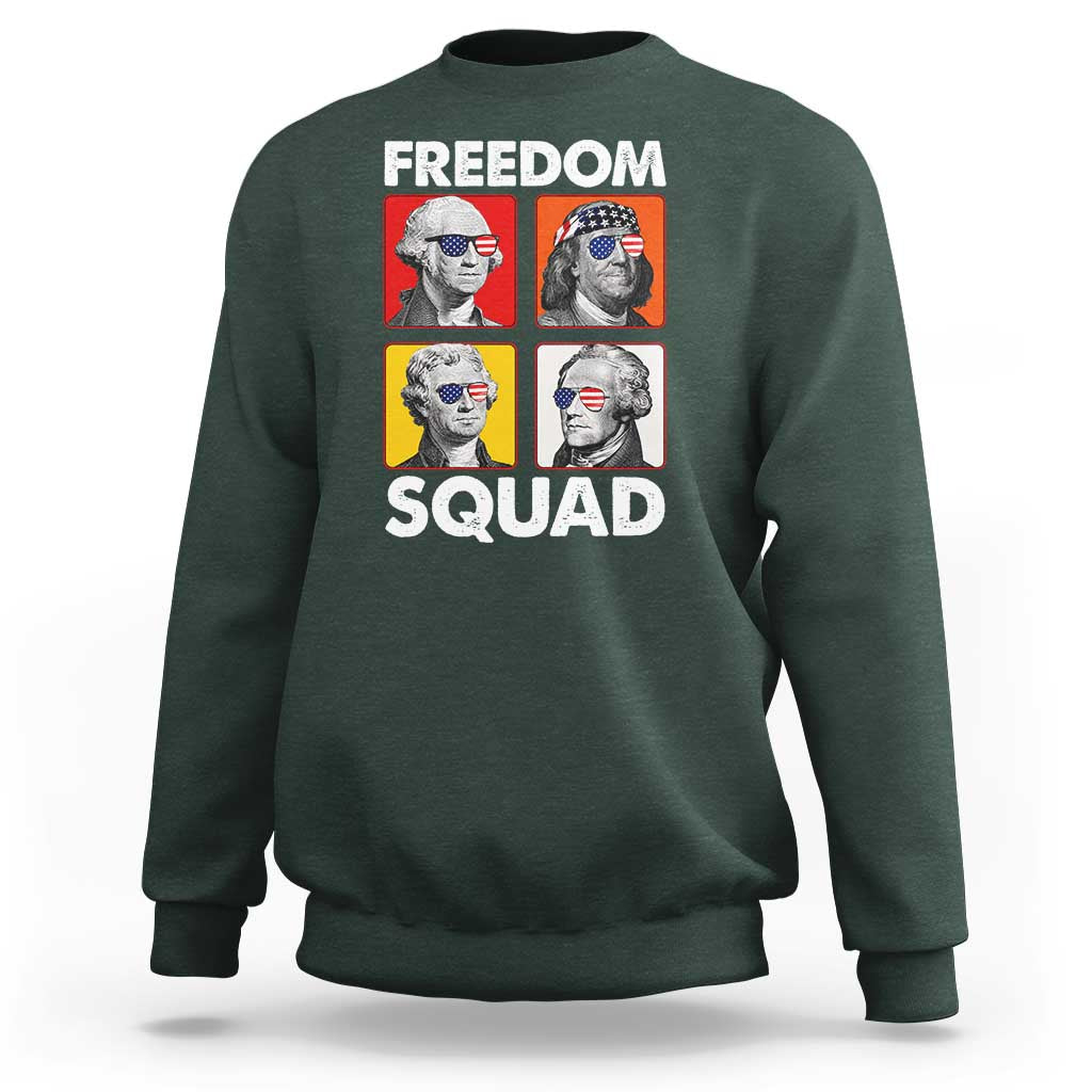 Freedom Squad Founding Fathers Sweatshirt American Revolution 4th of July