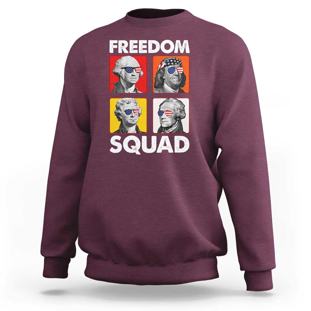 Freedom Squad Founding Fathers Sweatshirt American Revolution 4th of July