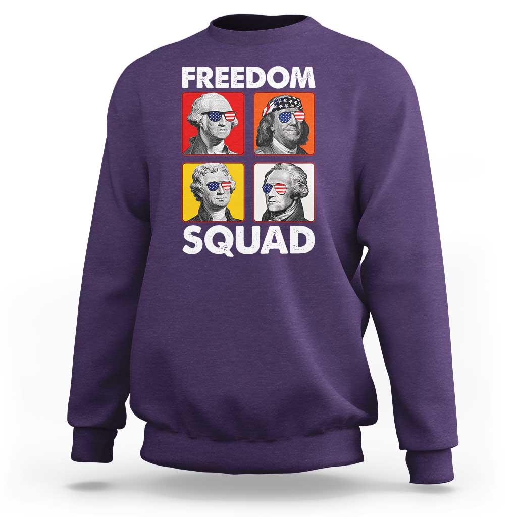 Freedom Squad Founding Fathers Sweatshirt American Revolution 4th of July