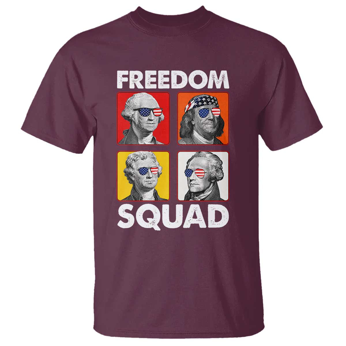 Freedom Squad Founding Fathers T Shirt American Revolution 4th of July