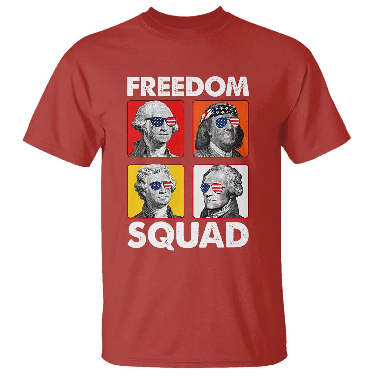 Freedom Squad Founding Fathers T Shirt American Revolution 4th of July