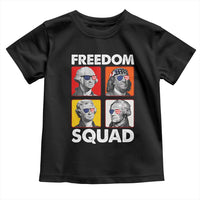 Freedom Squad Founding Fathers Toddler T Shirt American Revolution 4th of July