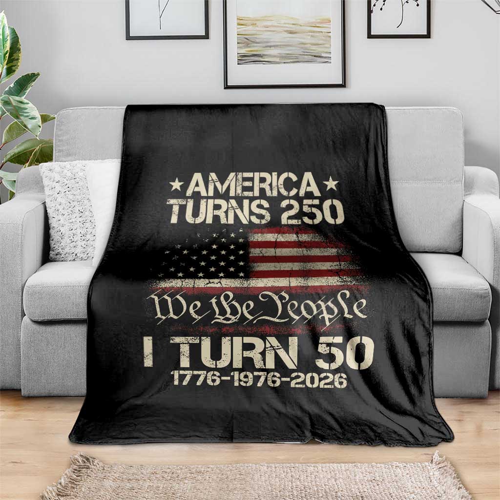 America Turns 250 I Turn 50 Throw Blanket 50th Birthday 250th Anniversary USA 1776 1976 2026