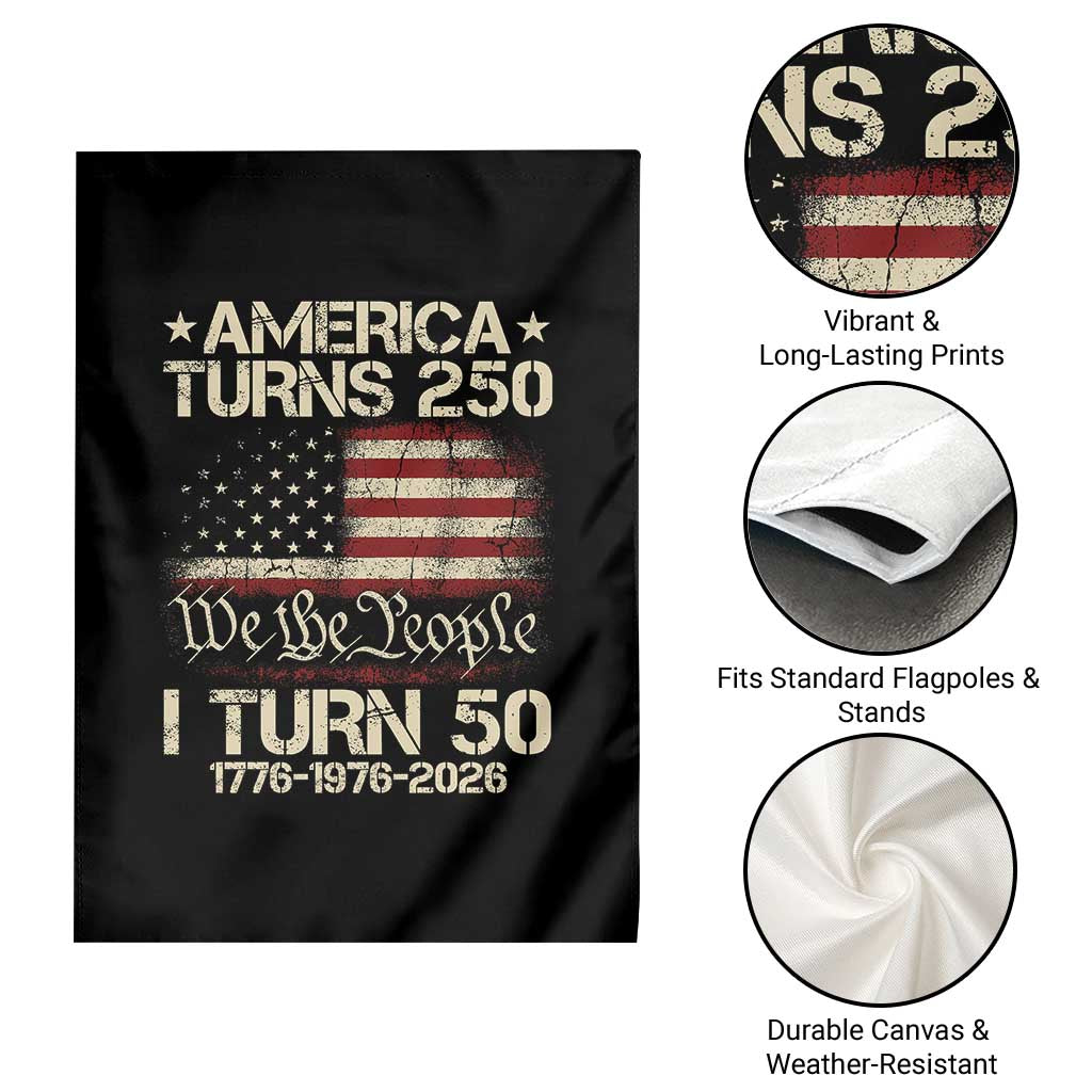 America Turns 250 I Turn 50 Garden Flag 50th Birthday 250th Anniversary USA 1776 1976 2026