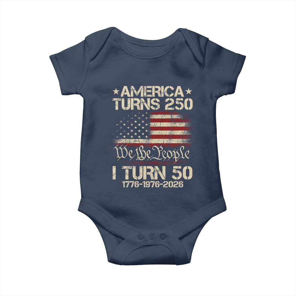 America Turns 250 I Turn 50 Baby Onesie 50th Birthday 250th Anniversary USA 1776 1976 2026