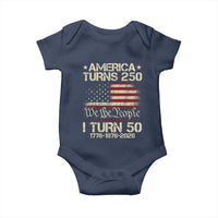 America Turns 250 I Turn 50 Baby Onesie 50th Birthday 250th Anniversary USA 1776 1976 2026
