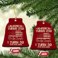 America Turns 250 I Turn 50 Ceramic Ornament 50th Birthday 250th Anniversary USA 1776 1976 2026