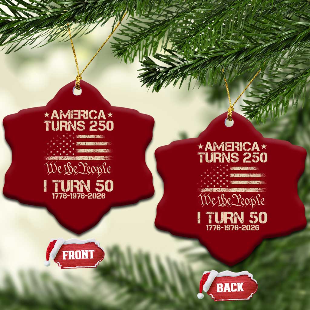 America Turns 250 I Turn 50 Ceramic Ornament 50th Birthday 250th Anniversary USA 1776 1976 2026