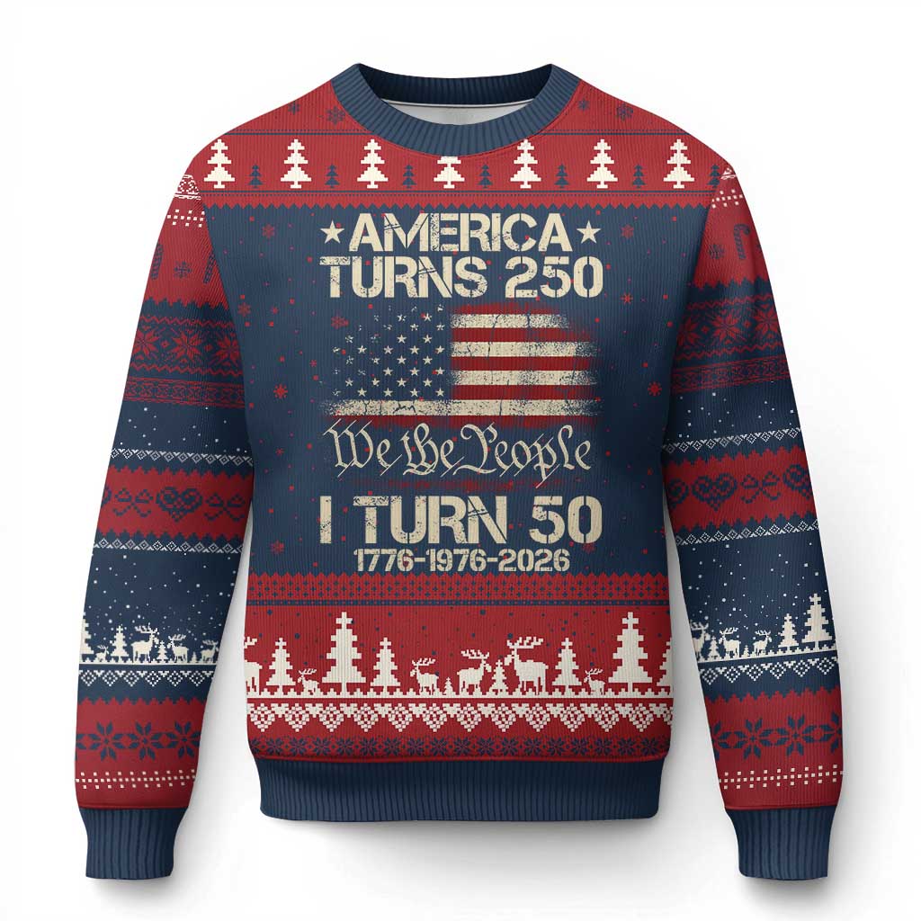 America Turns 250 I Turn 50 Ugly Christmas Sweater 50th Birthday 250th Anniversary USA 1776 1976 2026