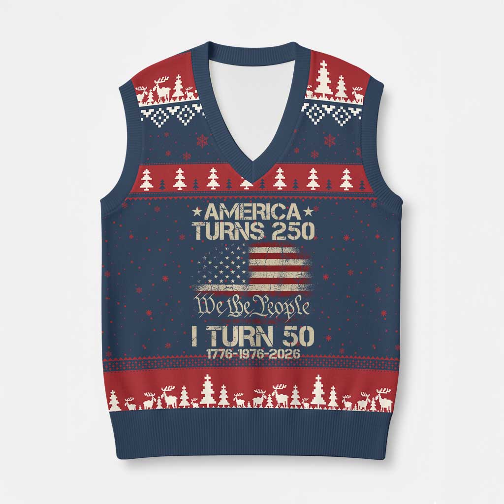 America Turns 250 I Turn 50 V-Neck Knit Sweater Vest 50th Birthday 250th Anniversary USA 1776 1976 2026