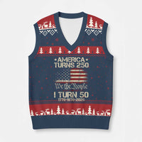 America Turns 250 I Turn 50 V-Neck Knit Sweater Vest 50th Birthday 250th Anniversary USA 1776 1976 2026
