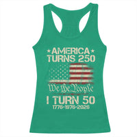 America Turns 250 I Turn 50 Racerback Tank Top 50th Birthday 250th Anniversary USA 1776 1976 2026