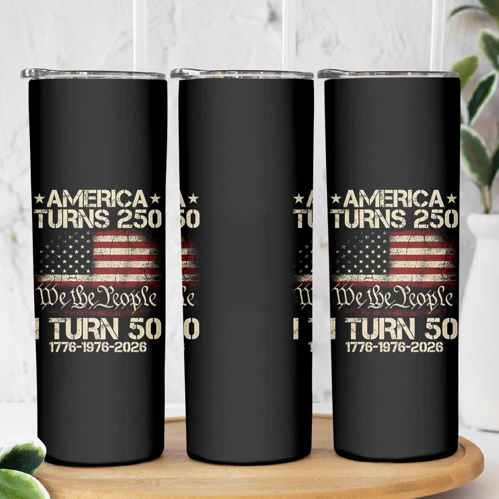America Turns 250 I Turn 50 Skinny Tumbler 50th Birthday 250th Anniversary USA 1776 1976 2026
