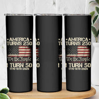America Turns 250 I Turn 50 Skinny Tumbler 50th Birthday 250th Anniversary USA 1776 1976 2026