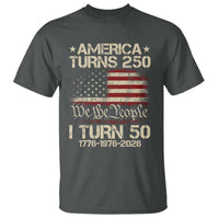 America Turns 250 I Turn 50 T Shirt 50th Birthday 250th Anniversary USA 1776 1976 2026