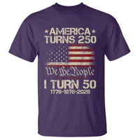 America Turns 250 I Turn 50 T Shirt 50th Birthday 250th Anniversary USA 1776 1976 2026