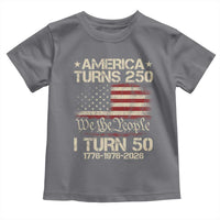 America Turns 250 I Turn 50 Toddler T Shirt 50th Birthday 250th Anniversary USA 1776 1976 2026