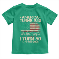 America Turns 250 I Turn 50 Toddler T Shirt 50th Birthday 250th Anniversary USA 1776 1976 2026