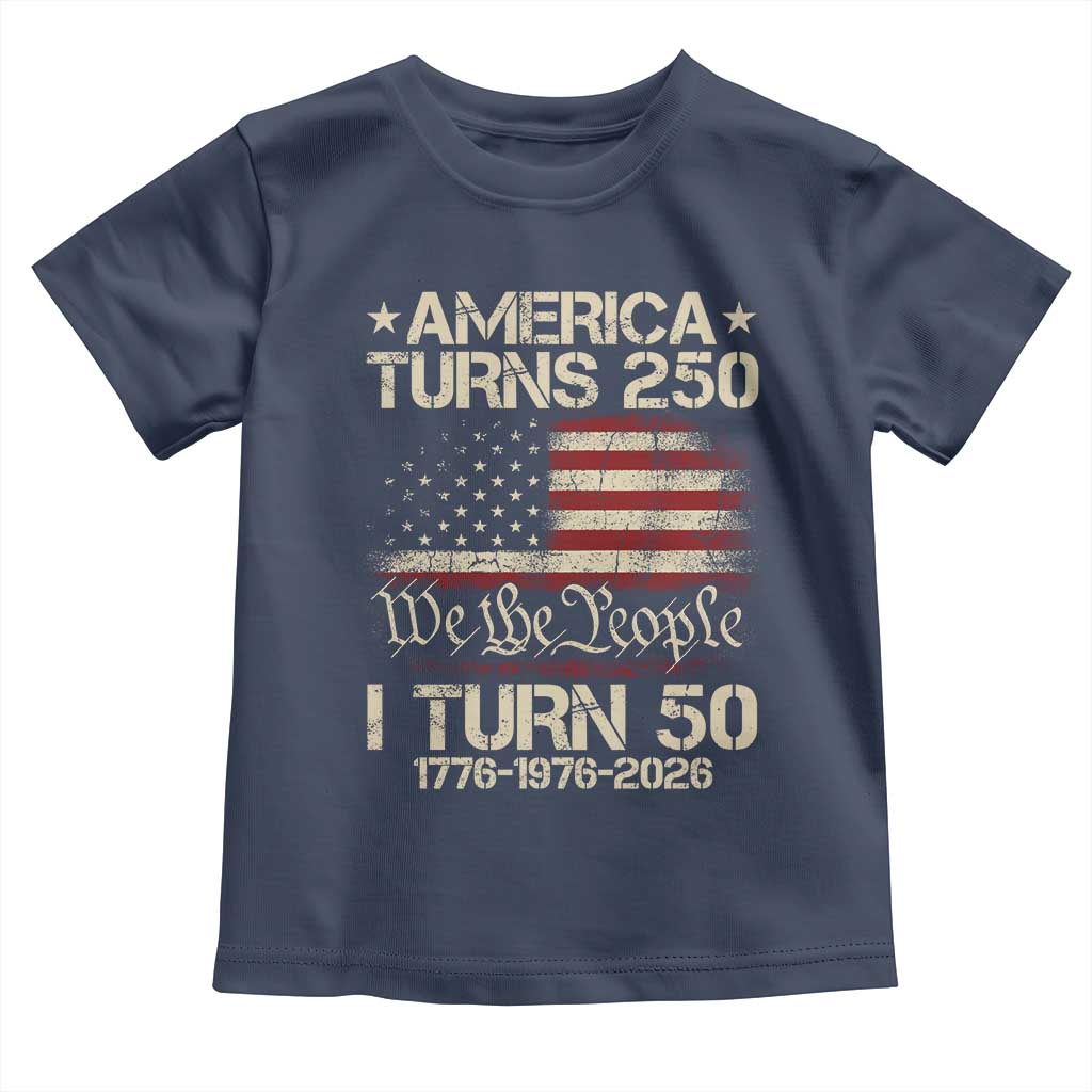 America Turns 250 I Turn 50 Toddler T Shirt 50th Birthday 250th Anniversary USA 1776 1976 2026