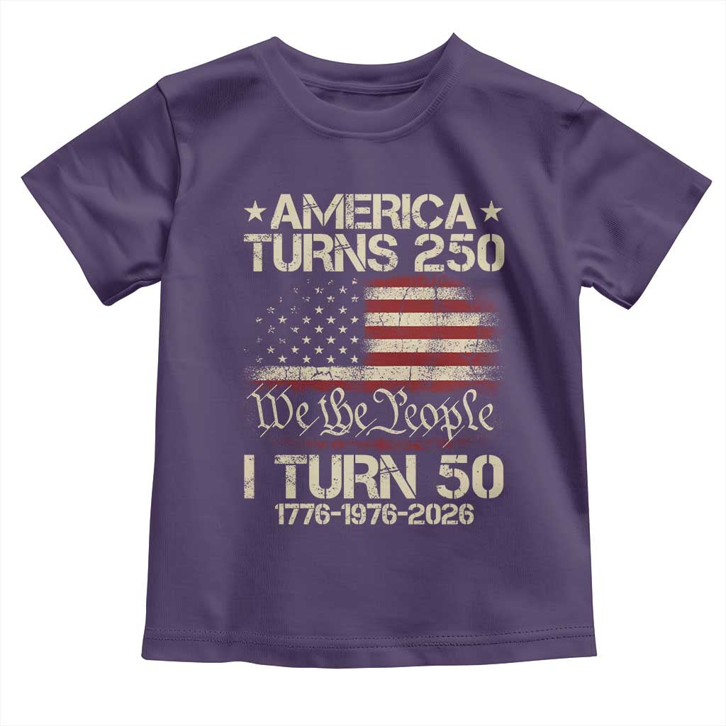 America Turns 250 I Turn 50 Toddler T Shirt 50th Birthday 250th Anniversary USA 1776 1976 2026
