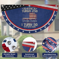 America Turns 250 I Turn 50 Patriotic Fan Flag 50th Birthday 250th Anniversary USA 1776 1976 2026