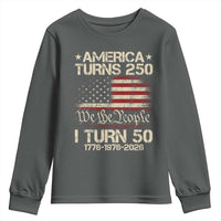 America Turns 250 I Turn 50 Youth Sweatshirt 50th Birthday 250th Anniversary USA 1776 1976 2026