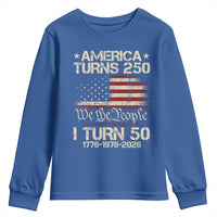 America Turns 250 I Turn 50 Youth Sweatshirt 50th Birthday 250th Anniversary USA 1776 1976 2026