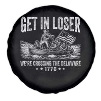 Get In Loser We Are Crossing The Delaware Spare Tire Cover Funny George Washington 250th 4th Of July