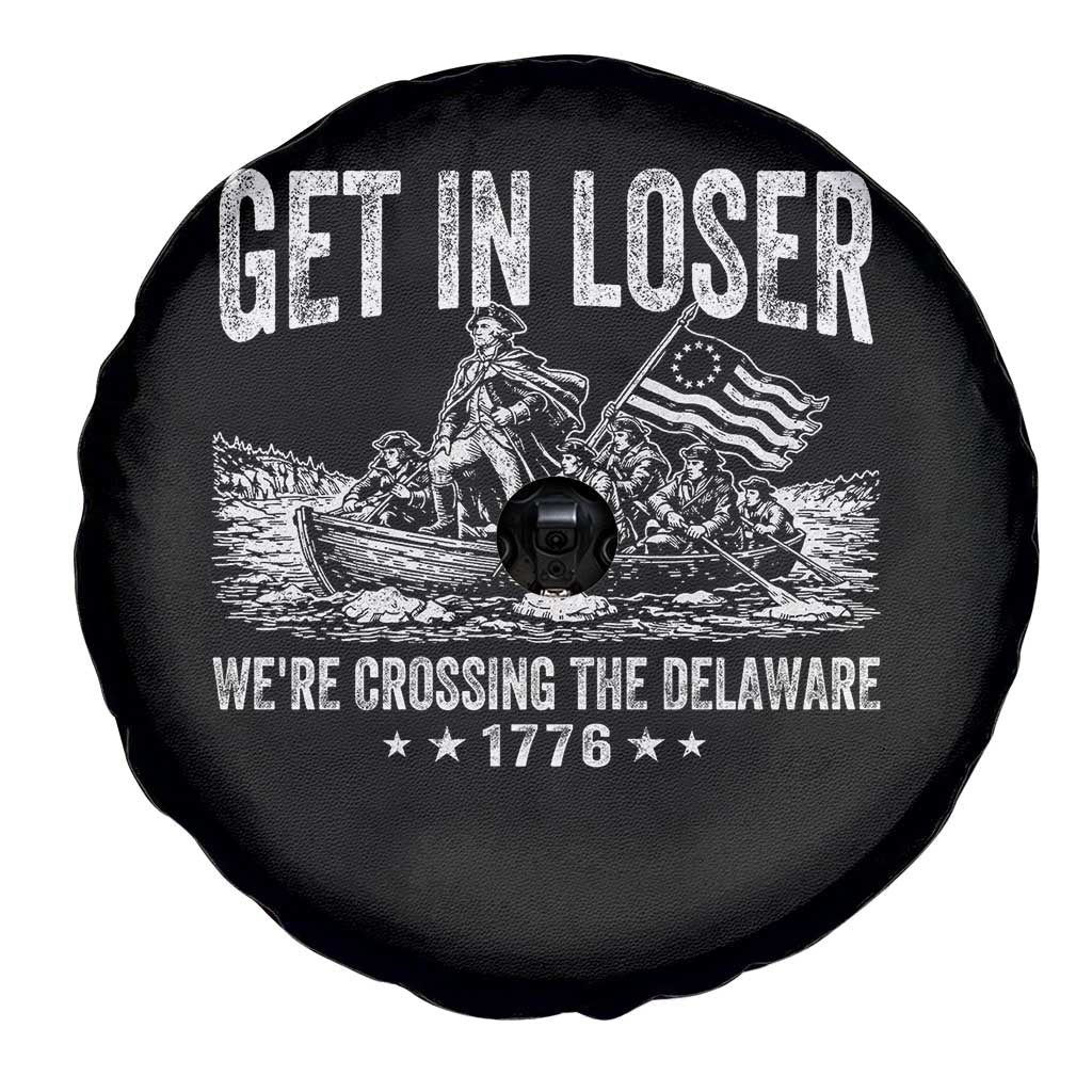 Get In Loser We Are Crossing The Delaware Spare Tire Cover Funny George Washington 250th 4th Of July