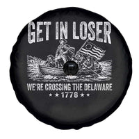 Get In Loser We Are Crossing The Delaware Spare Tire Cover Funny George Washington 250th 4th Of July