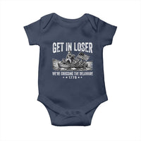Get In Loser We Are Crossing The Delaware Baby Onesie Funny George Washington 250th 4th Of July