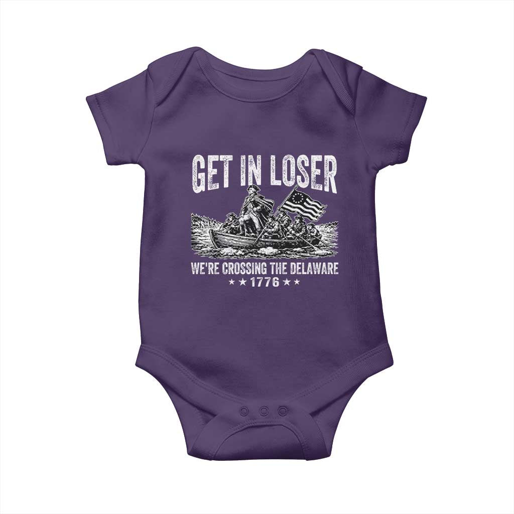 Get In Loser We Are Crossing The Delaware Baby Onesie Funny George Washington 250th 4th Of July