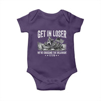 Get In Loser We Are Crossing The Delaware Baby Onesie Funny George Washington 250th 4th Of July