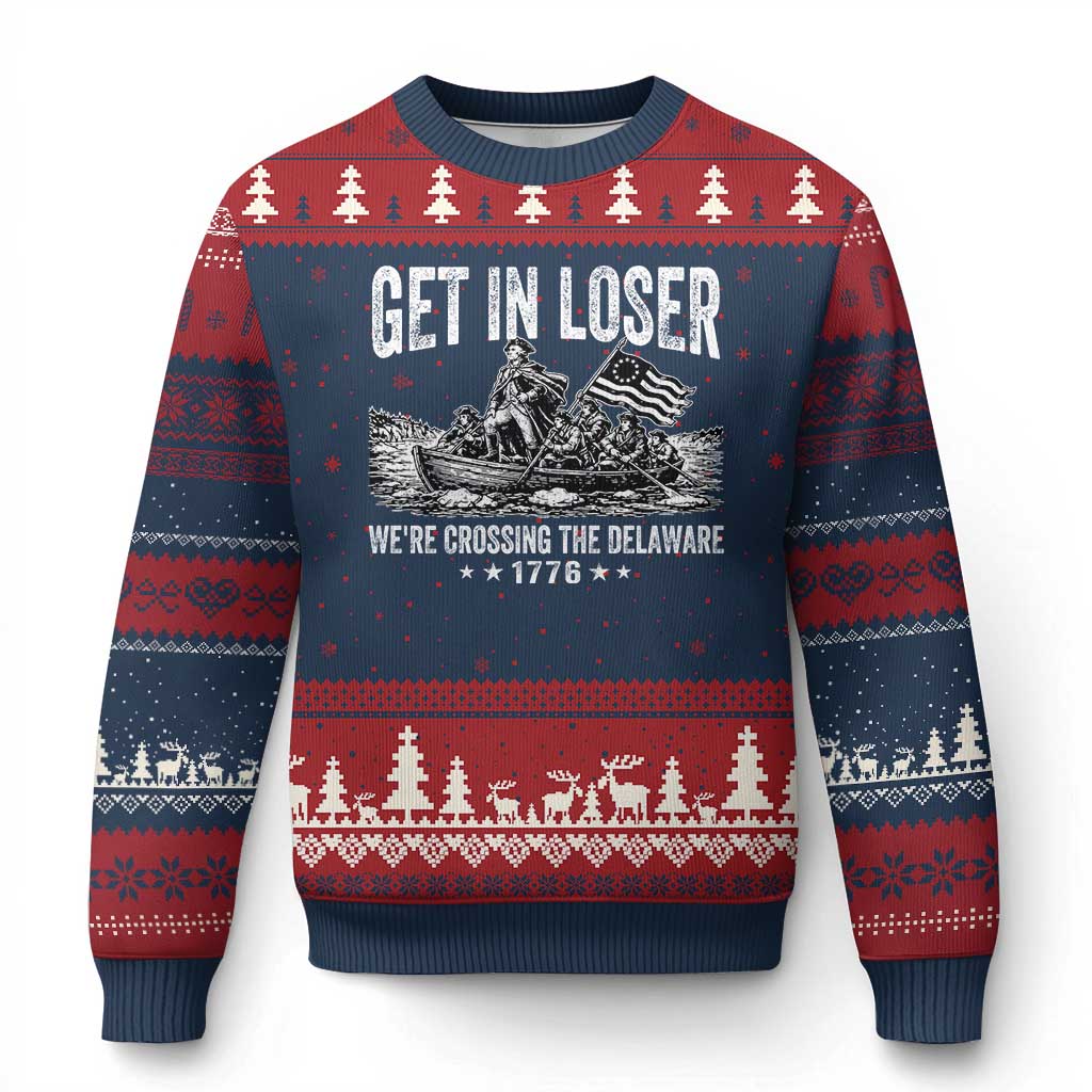 Get In Loser We Are Crossing The Delaware Ugly Christmas Sweater Funny George Washington 250th 4th Of July