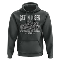 Get In Loser We Are Crossing The Delaware Hoodie Funny George Washington 250th 4th Of July