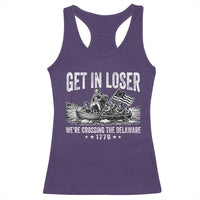 Get In Loser We Are Crossing The Delaware Racerback Tank Top Funny George Washington 250th 4th Of July