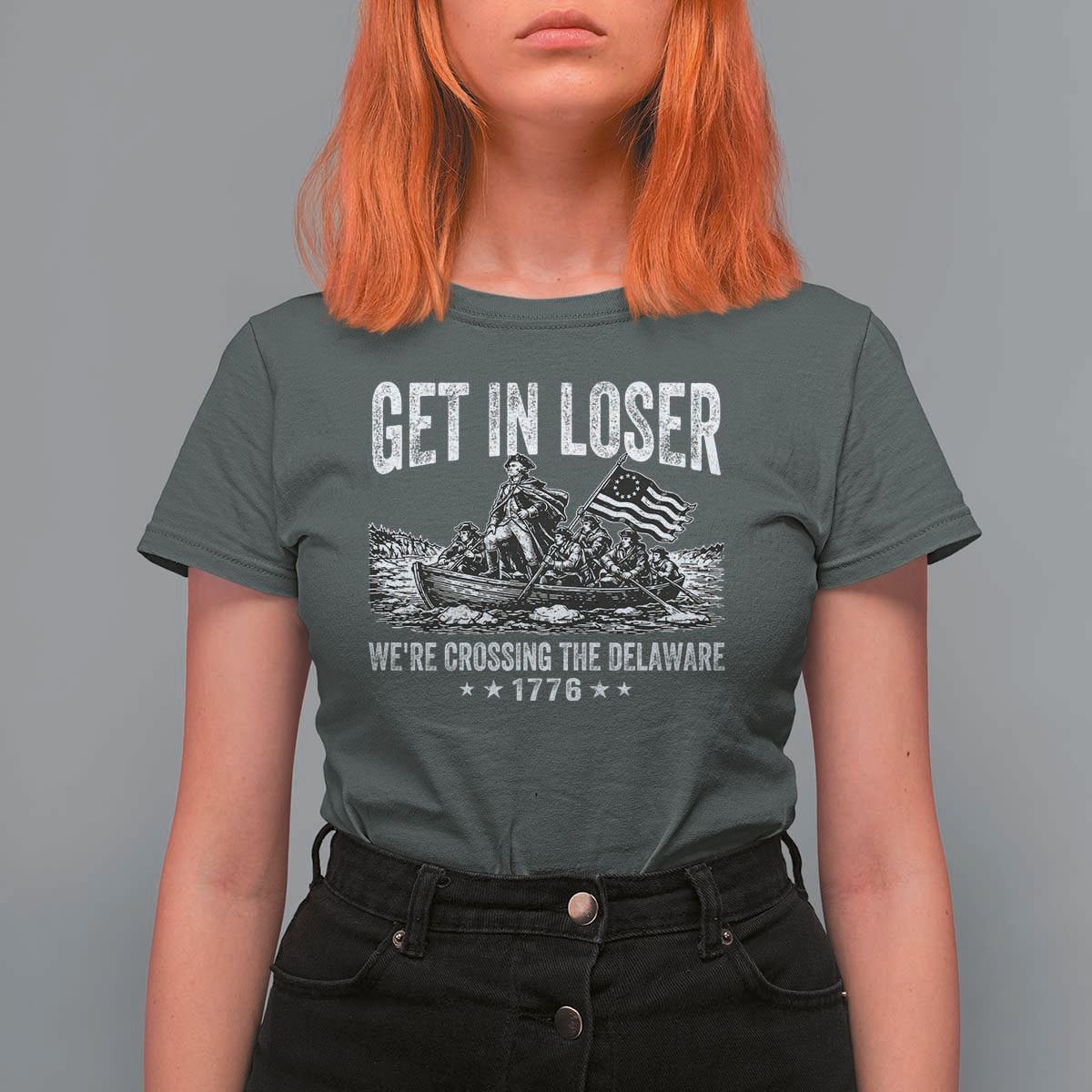 Get In Loser We Are Crossing The Delaware T Shirt For Women Funny George Washington 250th 4th Of July