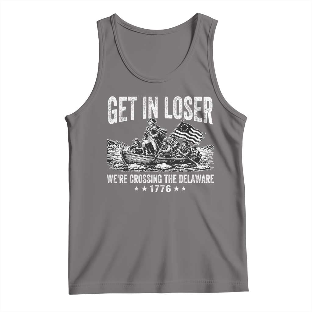 Get In Loser We Are Crossing The Delaware Tank Top Funny George Washington 250th 4th Of July