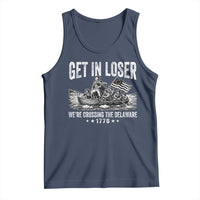 Get In Loser We Are Crossing The Delaware Tank Top Funny George Washington 250th 4th Of July