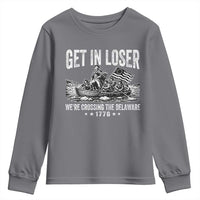 Get In Loser We Are Crossing The Delaware Youth Sweatshirt Funny George Washington 250th 4th Of July
