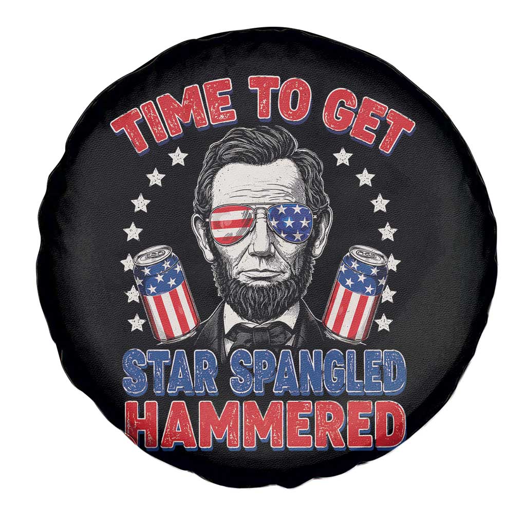 Time To Get Star Spangled Hammered Abraham Lincoln Spare Tire Cover Funny 4th of July