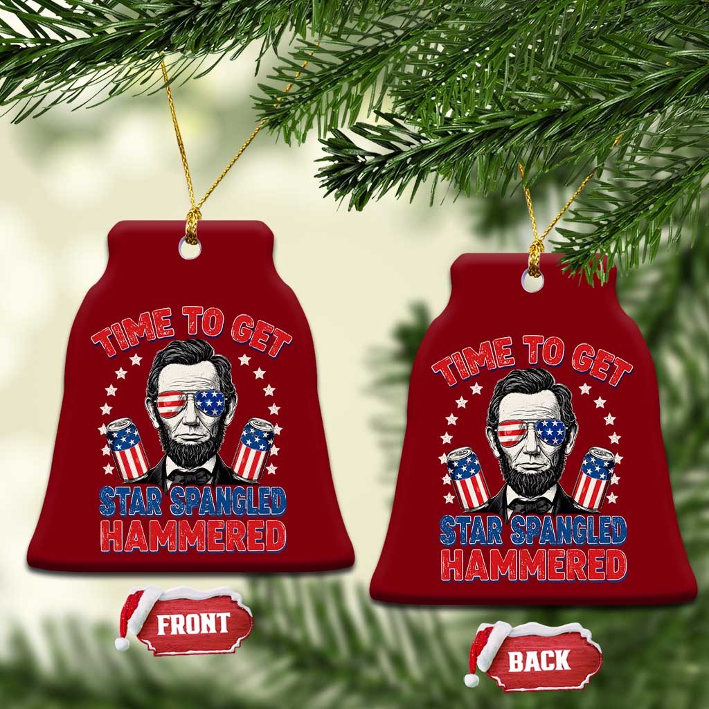 Time To Get Star Spangled Hammered Abraham Lincoln Ceramic Ornament Funny 4th of July