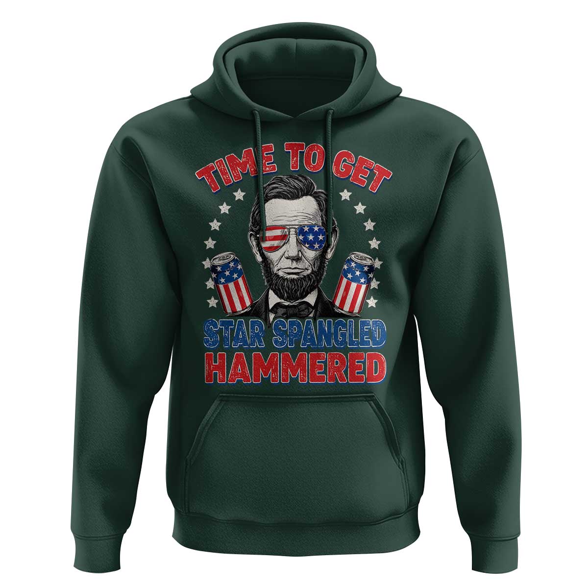 Time To Get Star Spangled Hammered Abraham Lincoln Hoodie Funny 4th of July